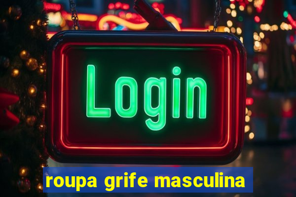 roupa grife masculina